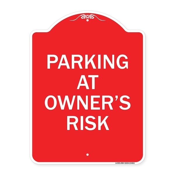Signmission Designer Series Sign-Parking Owners Risk, Red & White Aluminum Sign, 18" x 24", RW-1824-23461 A-DES-RW-1824-23461 - main